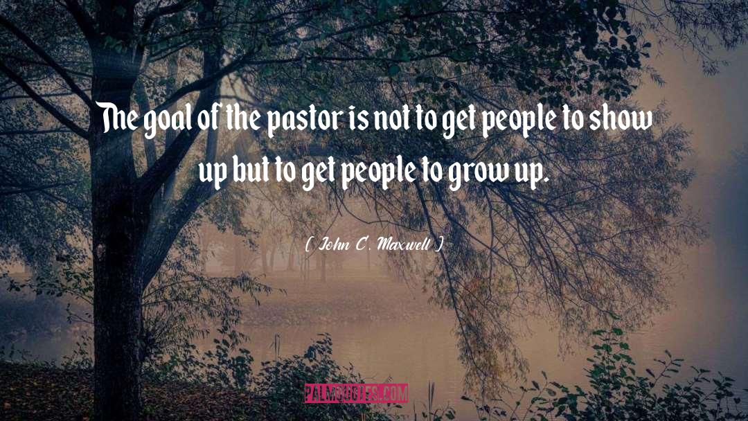 Church Pastor quotes by John C. Maxwell