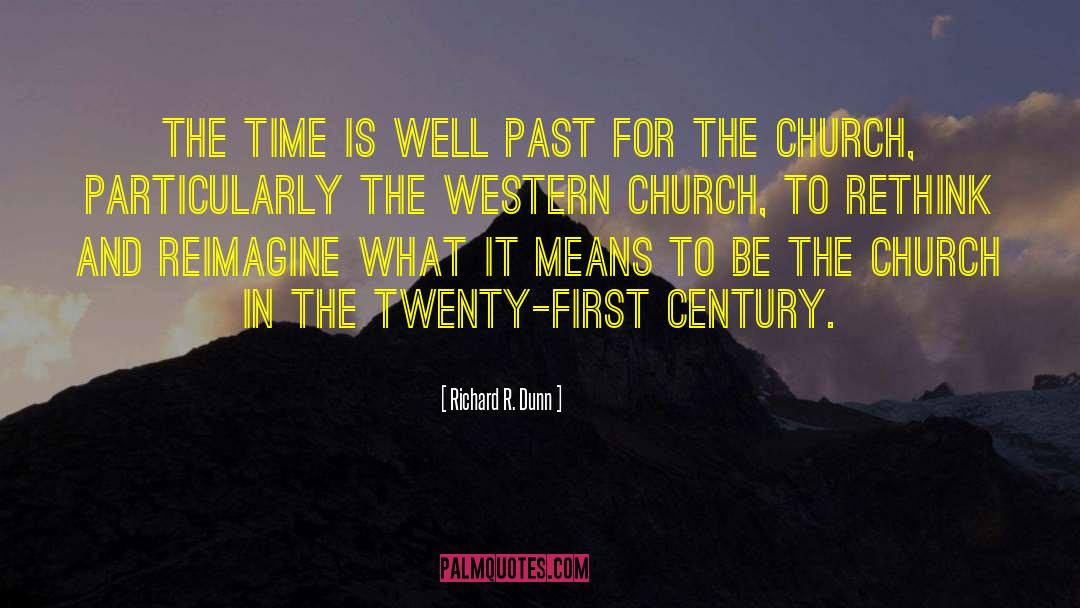 Church Politics quotes by Richard R. Dunn