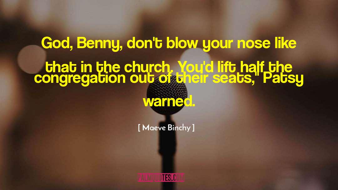 Church Politics quotes by Maeve Binchy