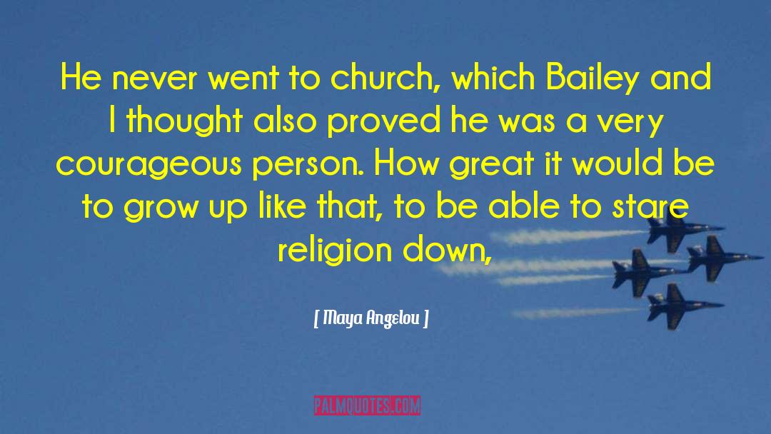 Church Schools quotes by Maya Angelou