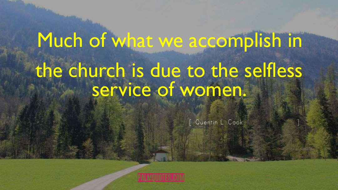 Church Service quotes by Quentin L. Cook