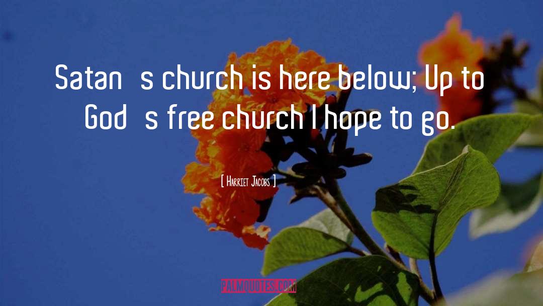 Church Today quotes by Harriet Jacobs
