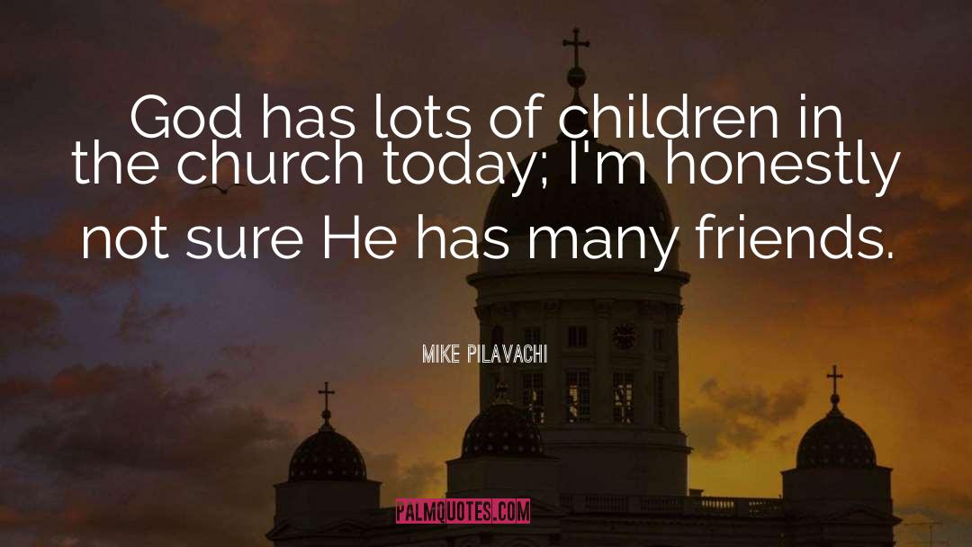 Church Today quotes by Mike Pilavachi