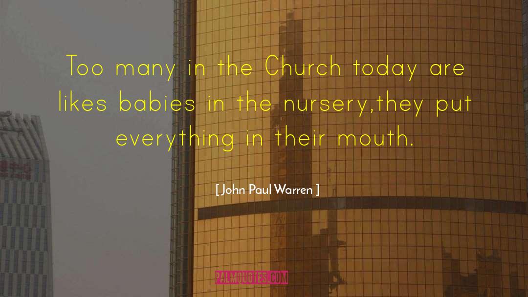 Church Today quotes by John Paul Warren