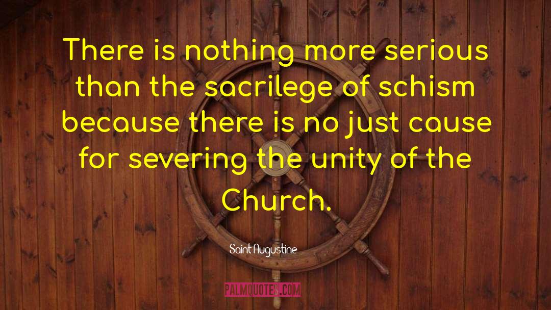 Church Unity quotes by Saint Augustine