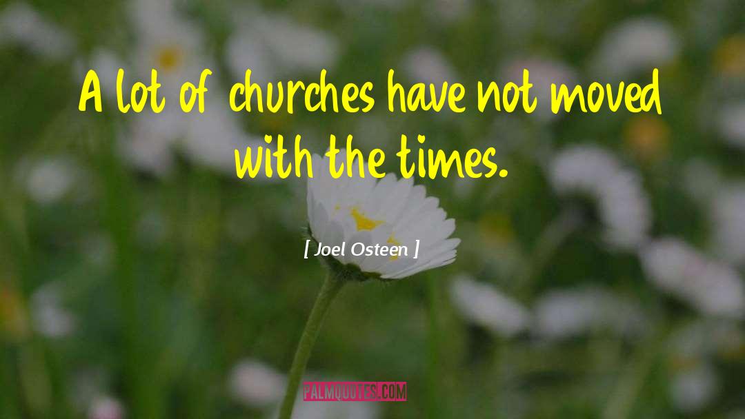 Church Watches quotes by Joel Osteen