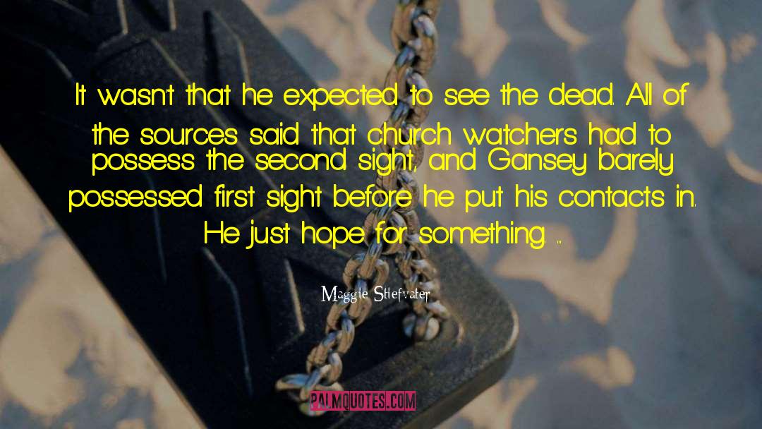 Church Watches quotes by Maggie Stiefvater