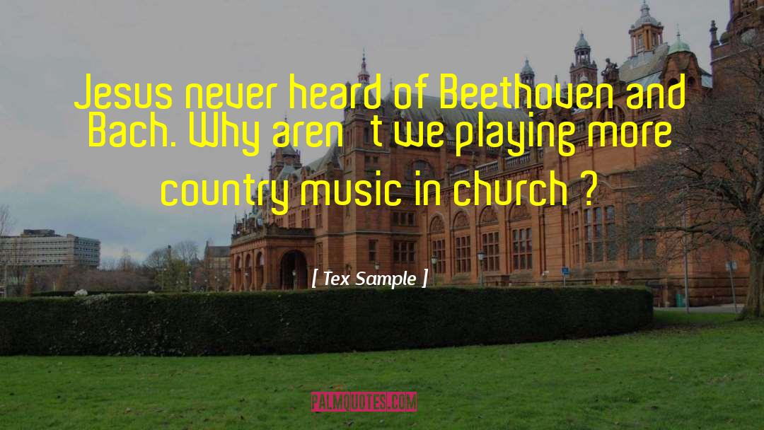 Church Watches quotes by Tex Sample