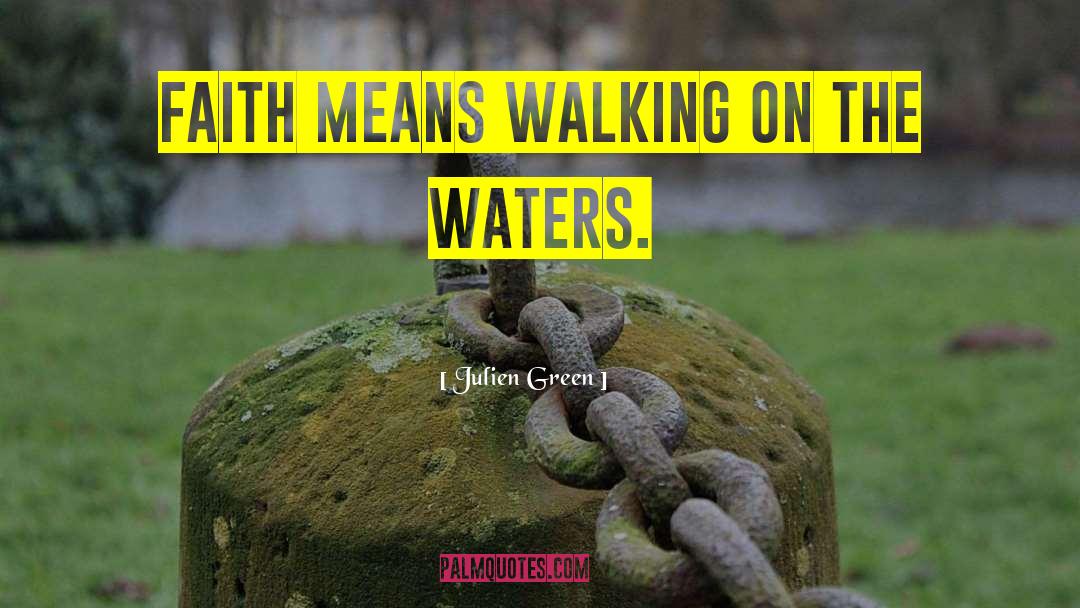 Churches Faith quotes by Julien Green