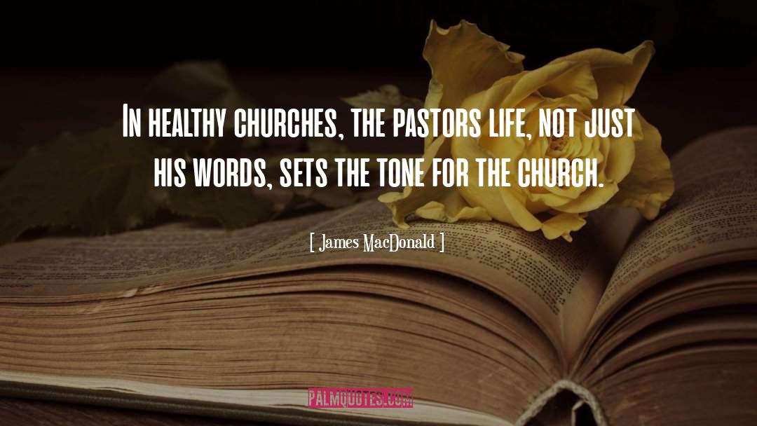 Churches quotes by James MacDonald