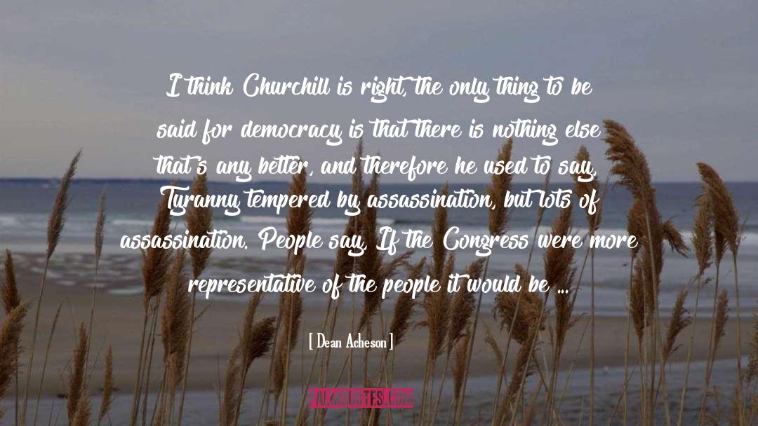 Churchill quotes by Dean Acheson