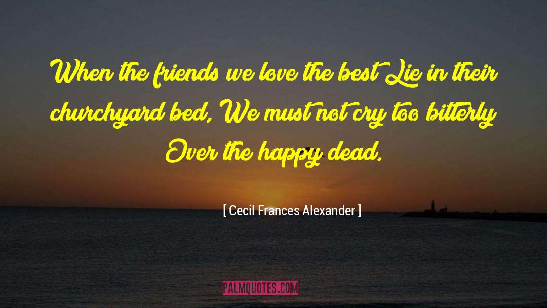 Churchyard quotes by Cecil Frances Alexander