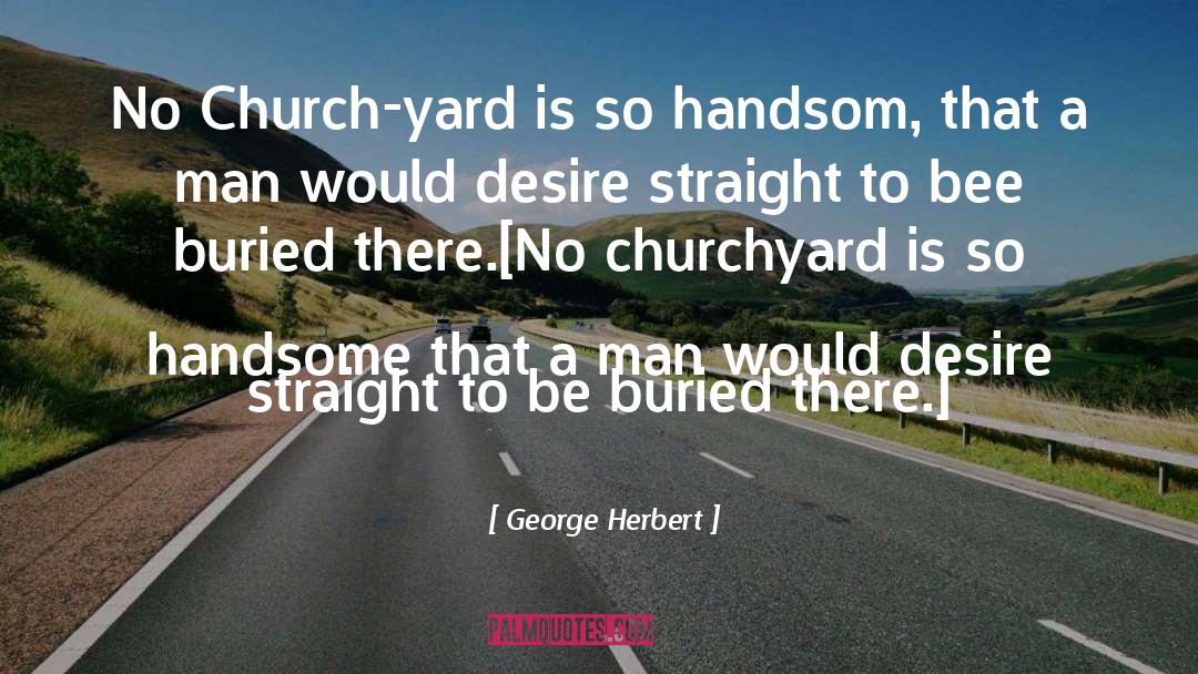 Churchyard quotes by George Herbert