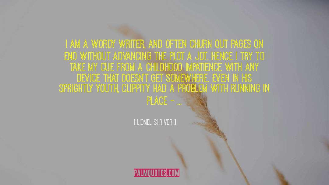 Churn quotes by Lionel Shriver