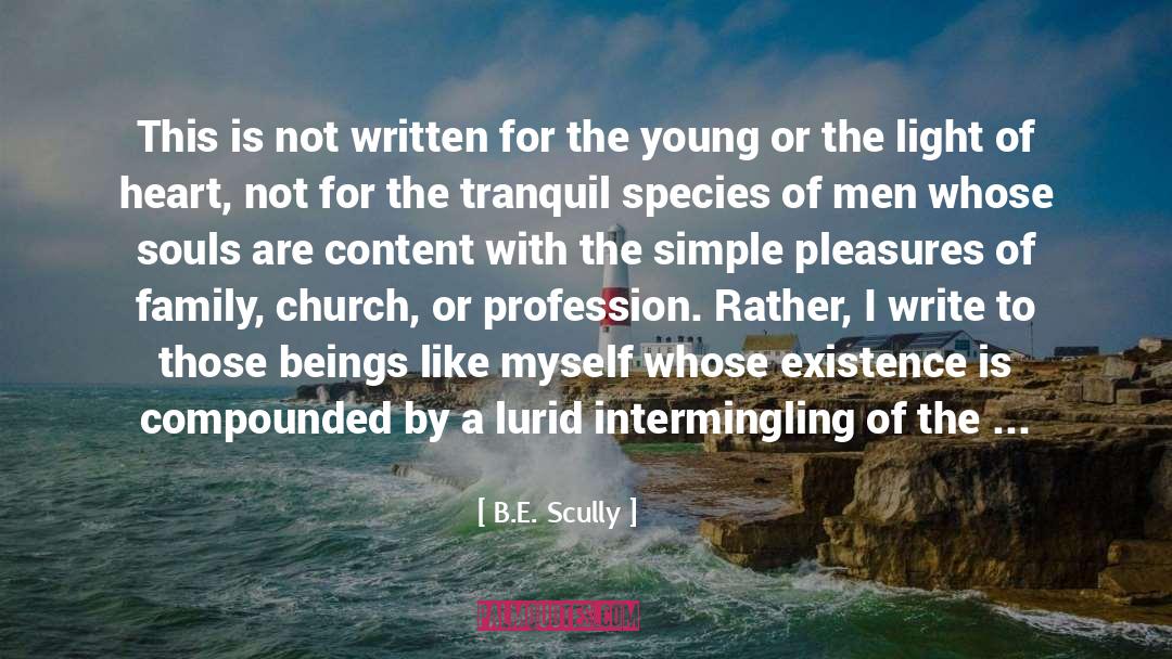 Churn quotes by B.E. Scully