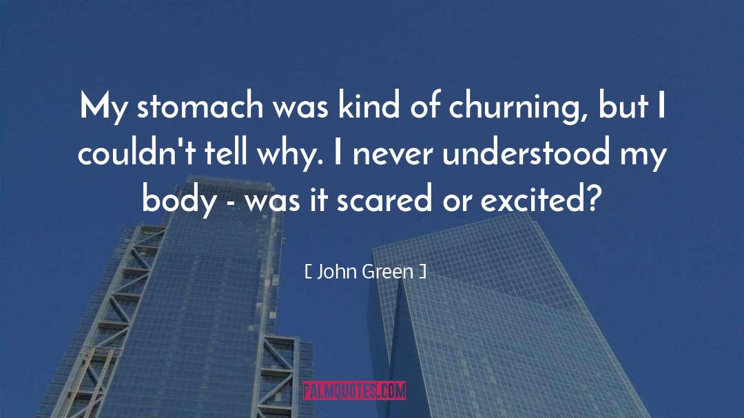 Churning quotes by John Green