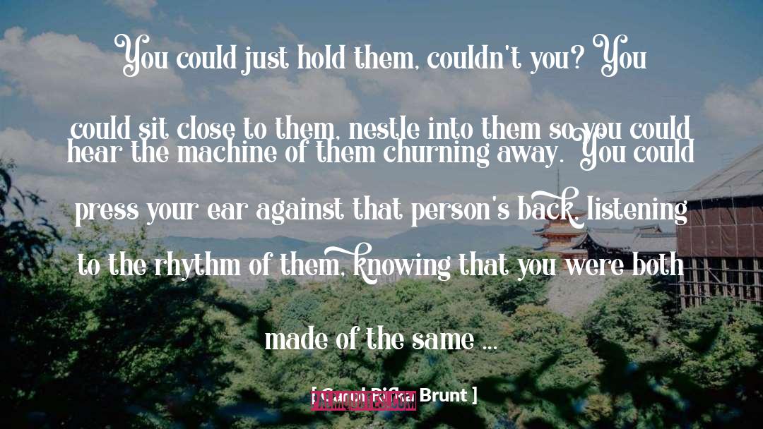 Churning quotes by Carol Rifka Brunt