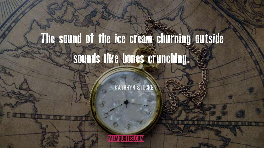 Churning quotes by Kathryn Stockett