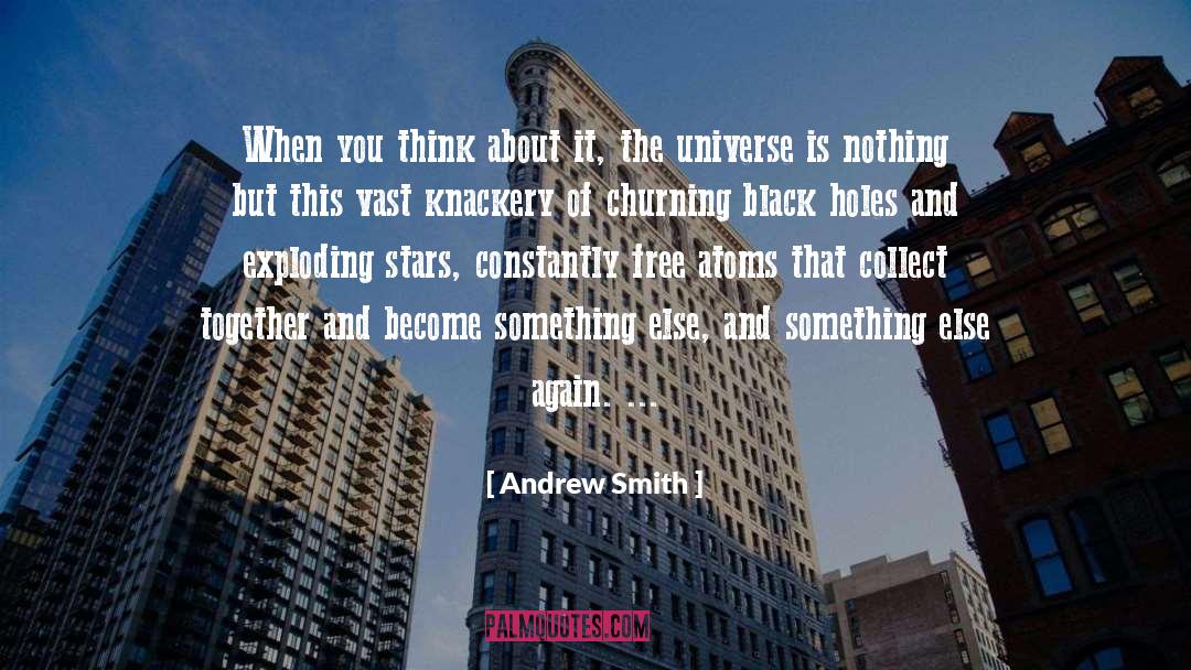 Churning quotes by Andrew Smith