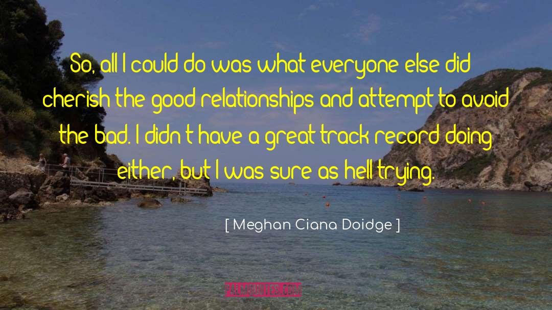 Ciana quotes by Meghan Ciana Doidge