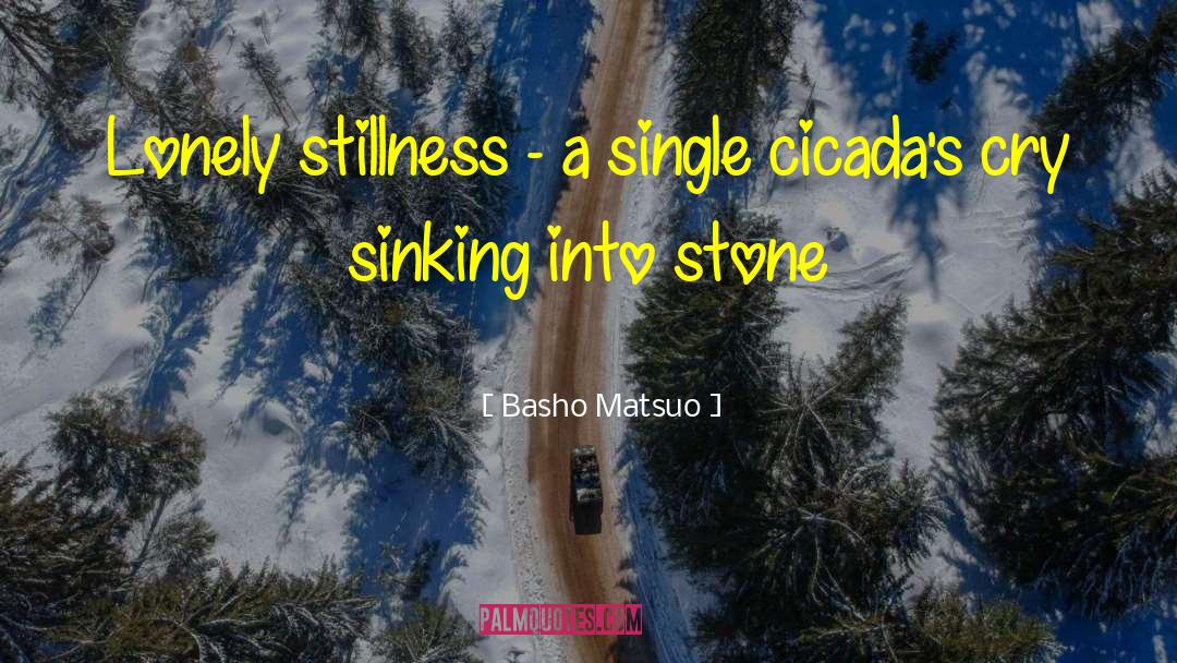 Cicadas quotes by Basho Matsuo