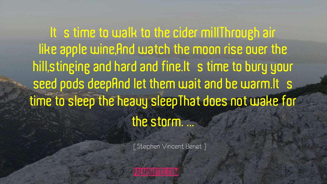 Cider quotes by Stephen Vincent Benet