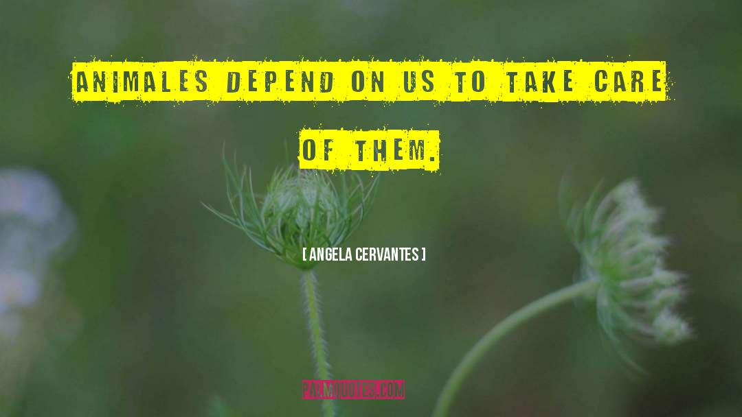 Ciertos Animales quotes by Angela Cervantes