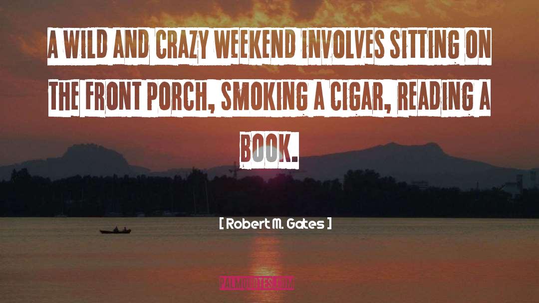 Cigar quotes by Robert M. Gates