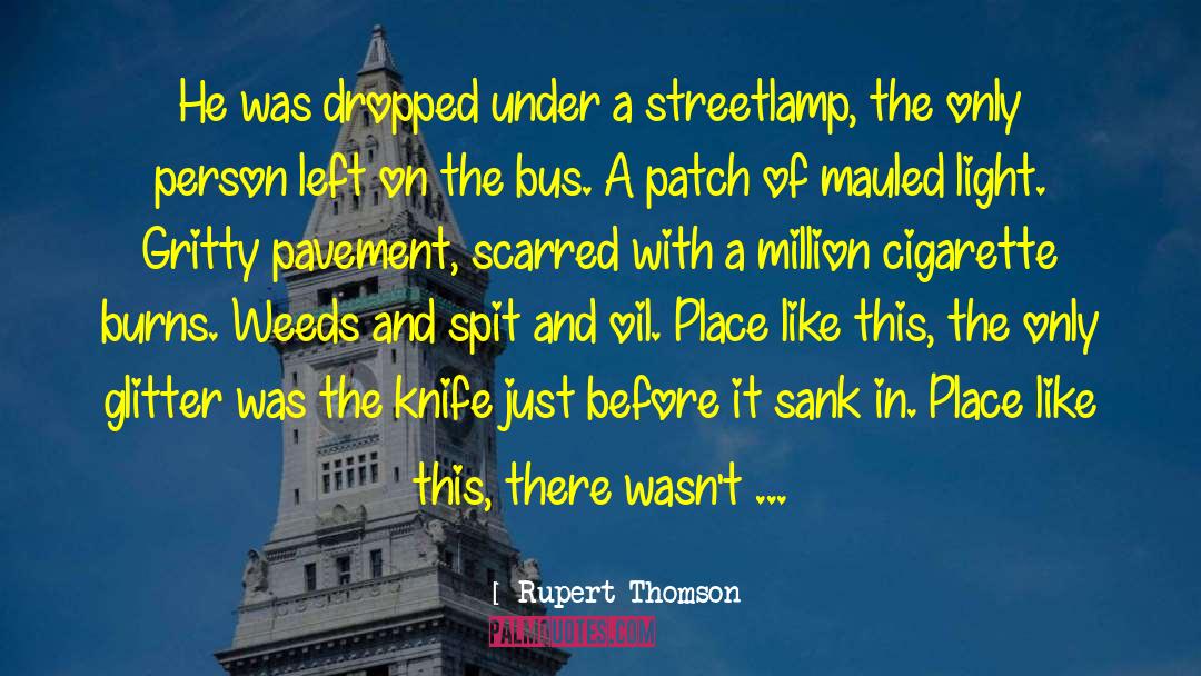 Cigarette Burns quotes by Rupert Thomson