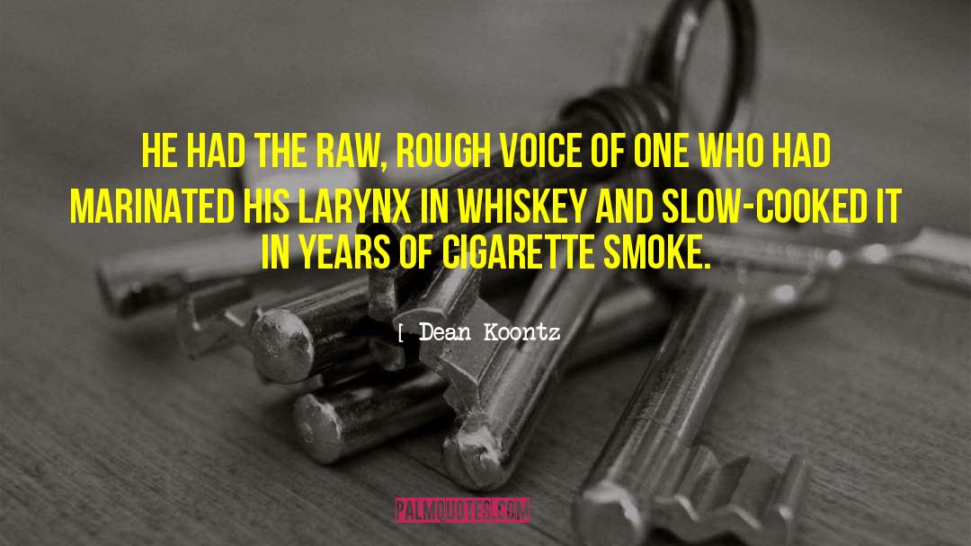 Cigarette Burns quotes by Dean Koontz