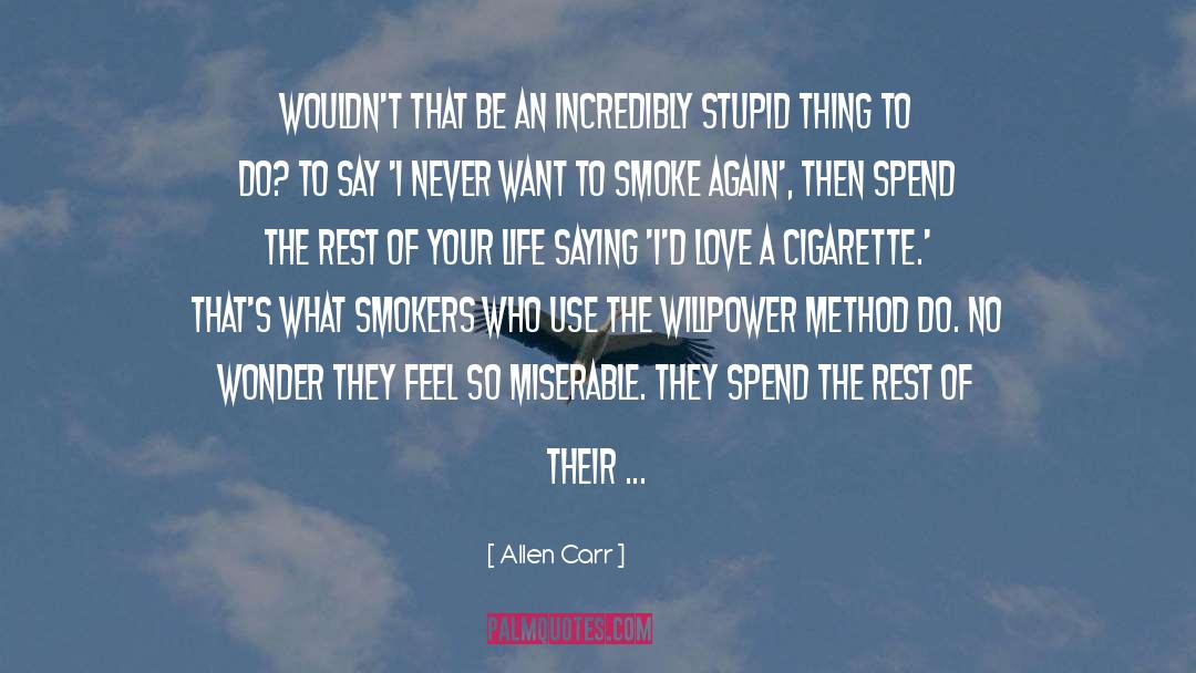 Cigarette Lighting quotes by Allen Carr