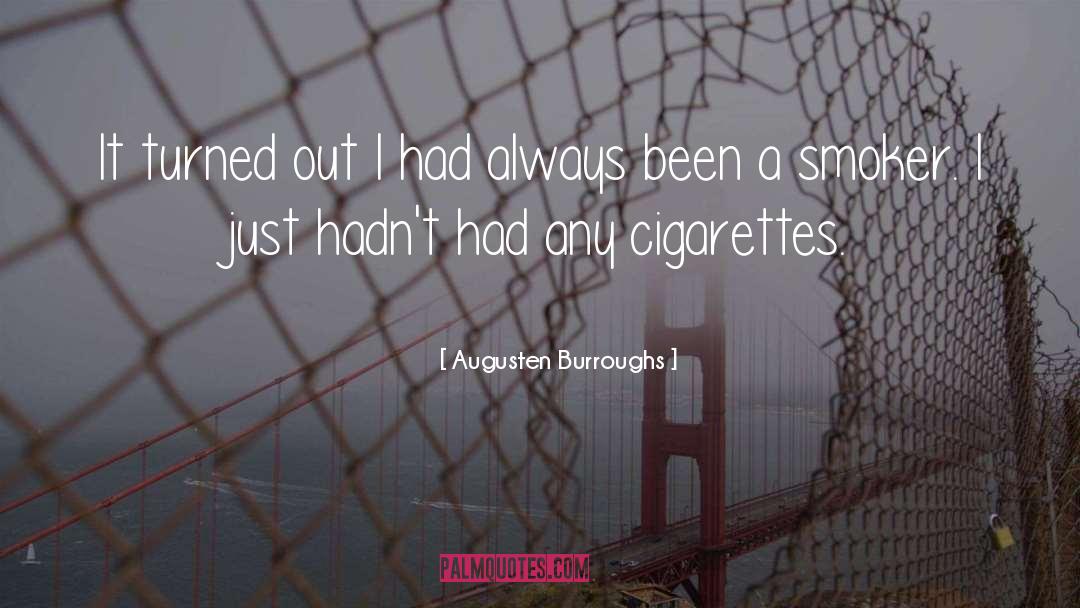 Cigarette Lore quotes by Augusten Burroughs