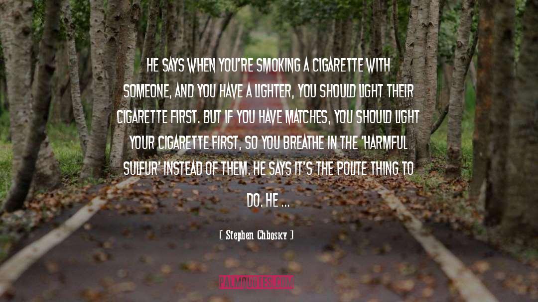 Cigarette Lore quotes by Stephen Chbosky