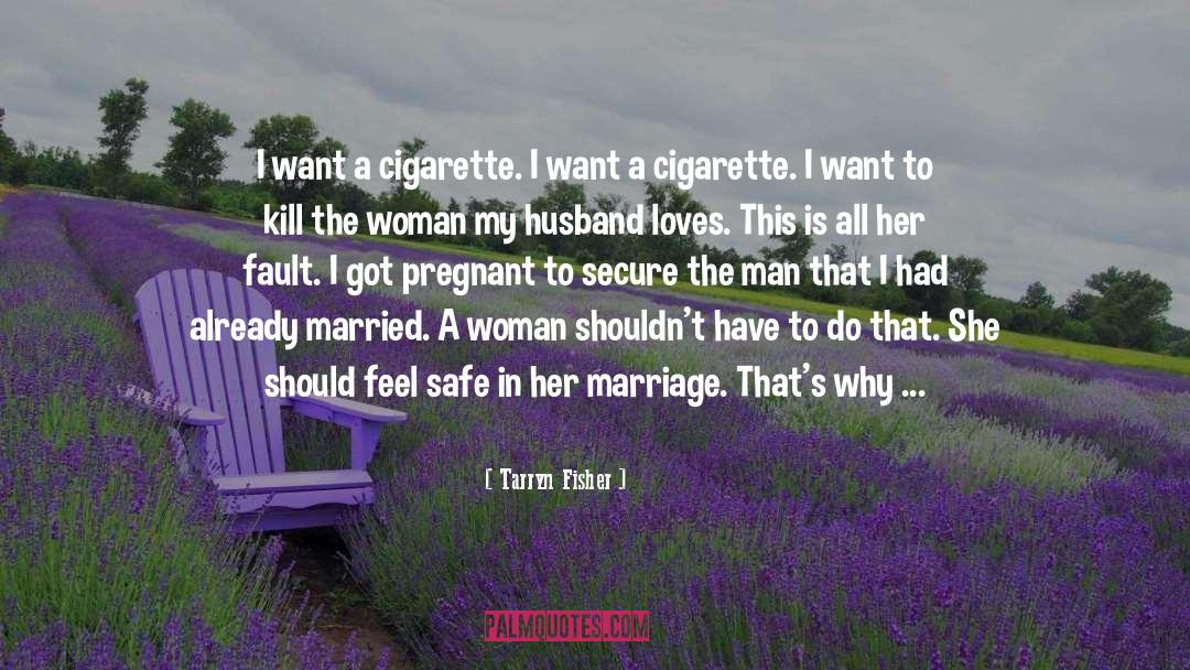 Cigarette quotes by Tarryn Fisher