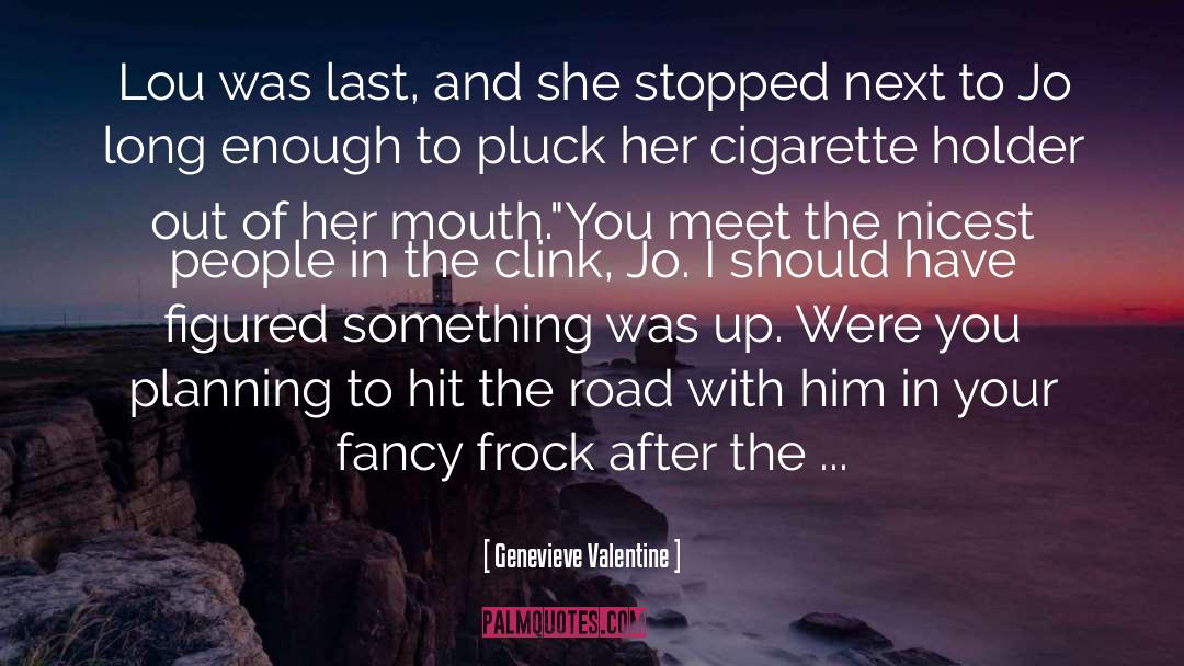 Cigarette quotes by Genevieve Valentine