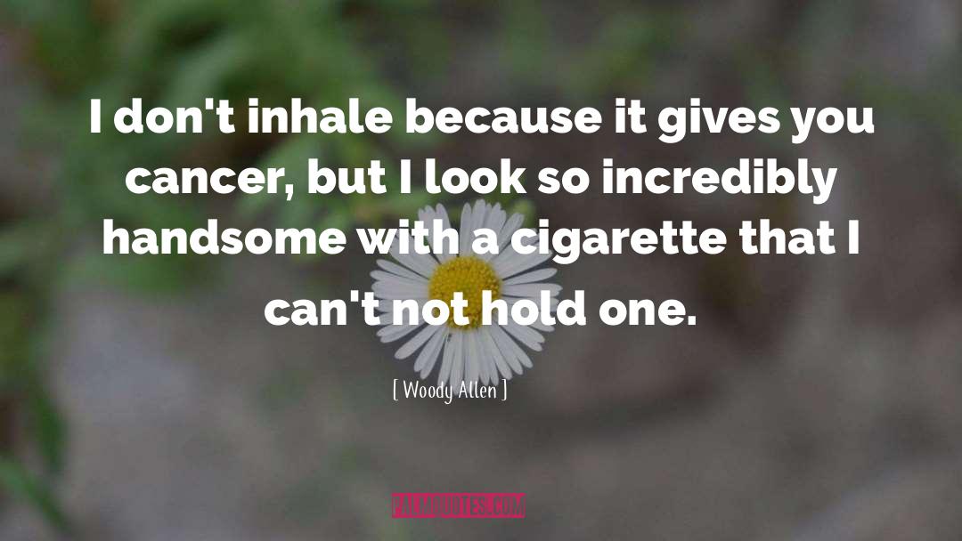 Cigarette quotes by Woody Allen