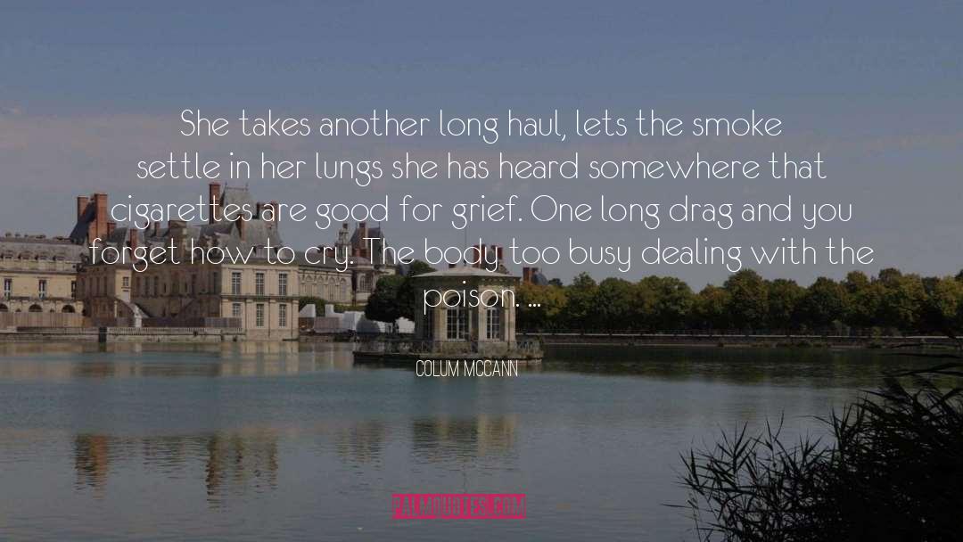 Cigarette quotes by Colum McCann