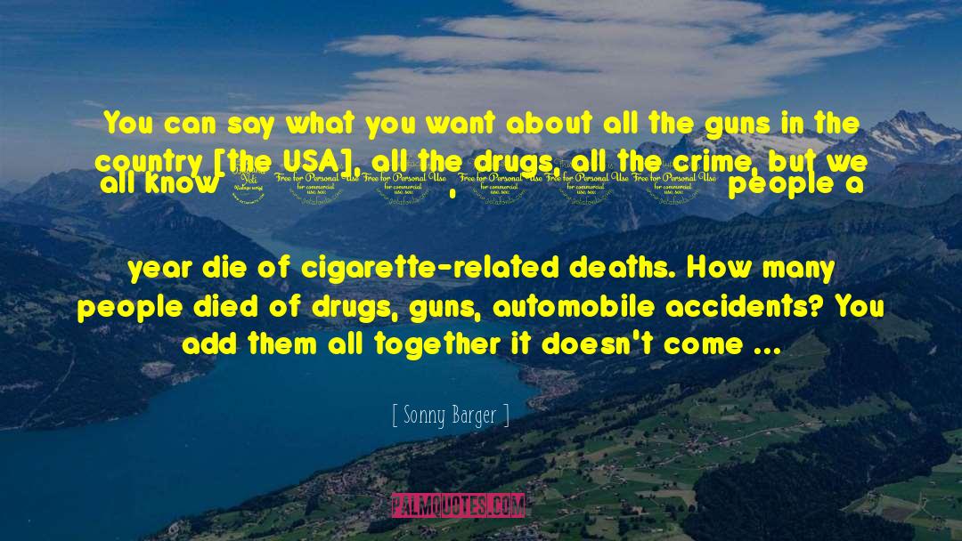 Cigarette quotes by Sonny Barger