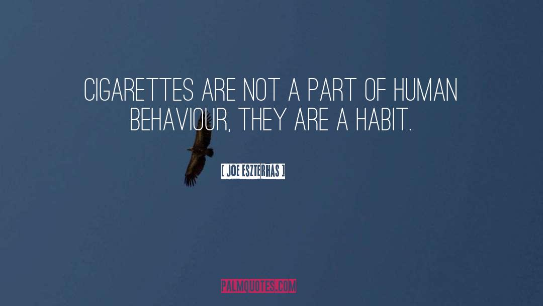 Cigarette quotes by Joe Eszterhas