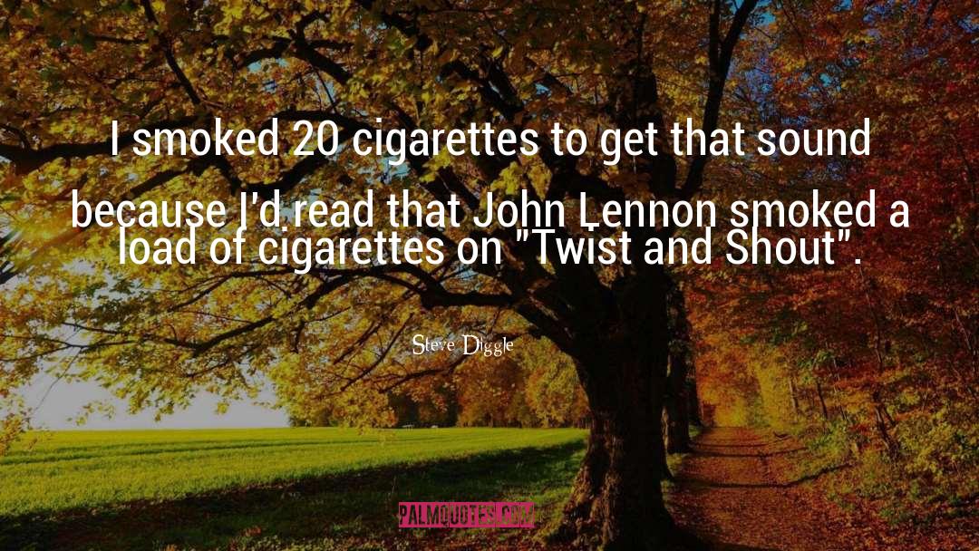 Cigarette quotes by Steve Diggle