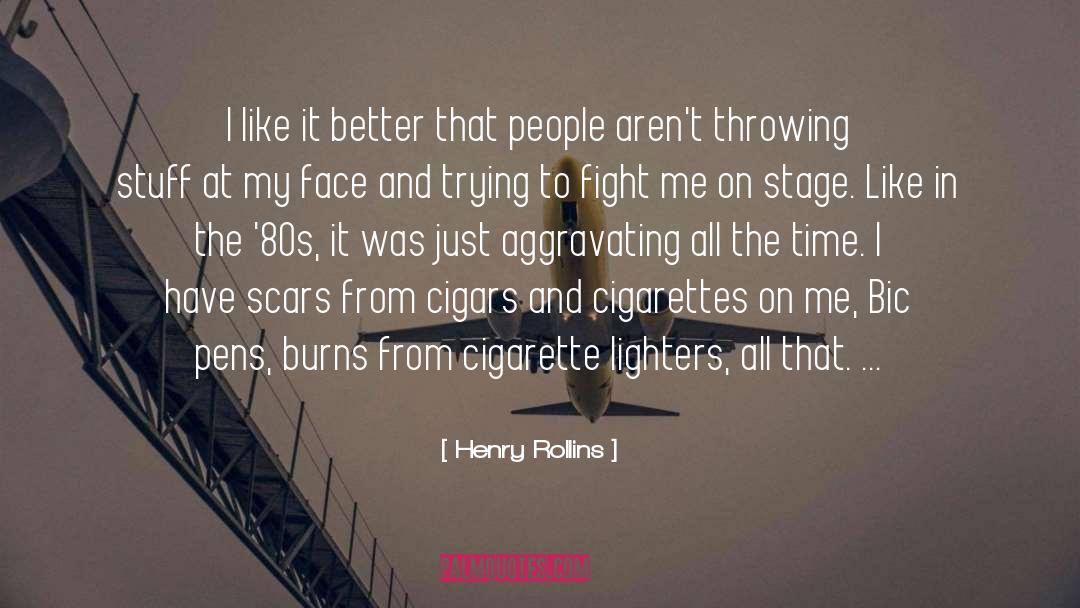 Cigarette quotes by Henry Rollins