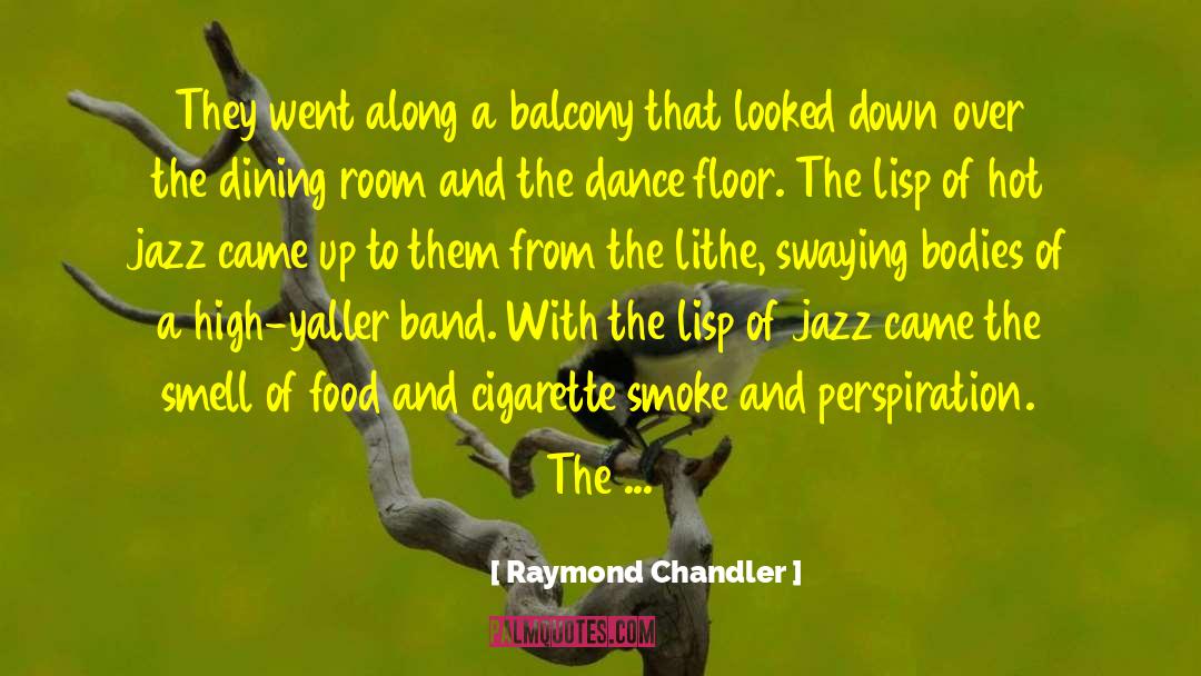 Cigarette Smoke quotes by Raymond Chandler
