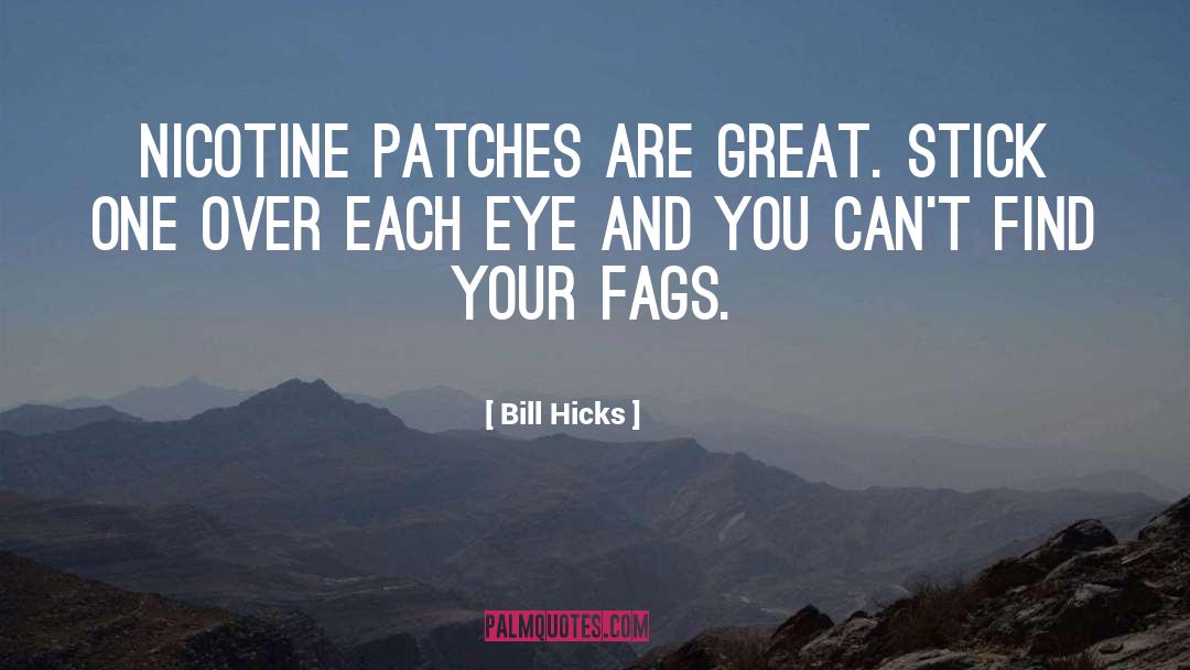 Cigarette Smoke quotes by Bill Hicks