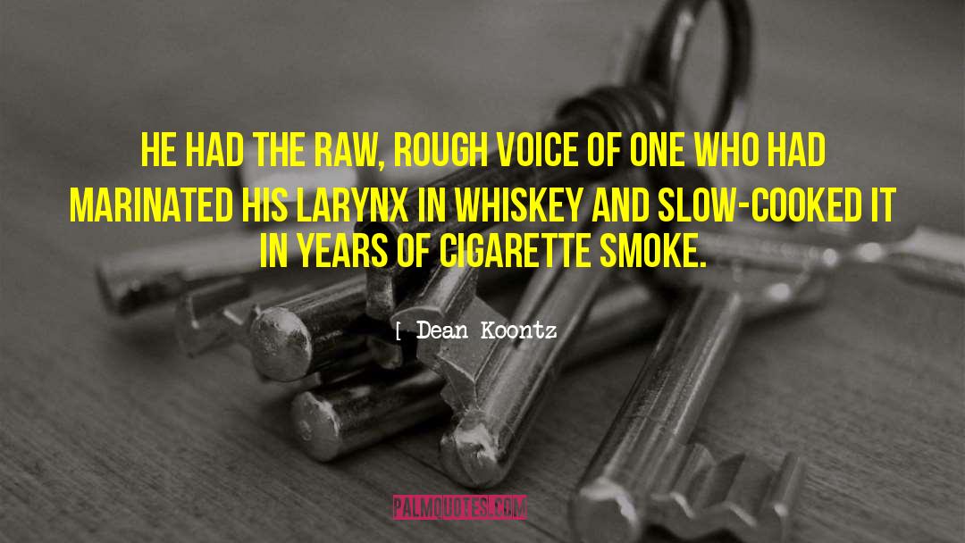 Cigarette Smoke quotes by Dean Koontz