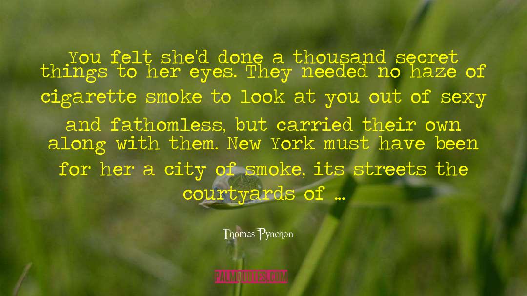 Cigarette Smoke quotes by Thomas Pynchon