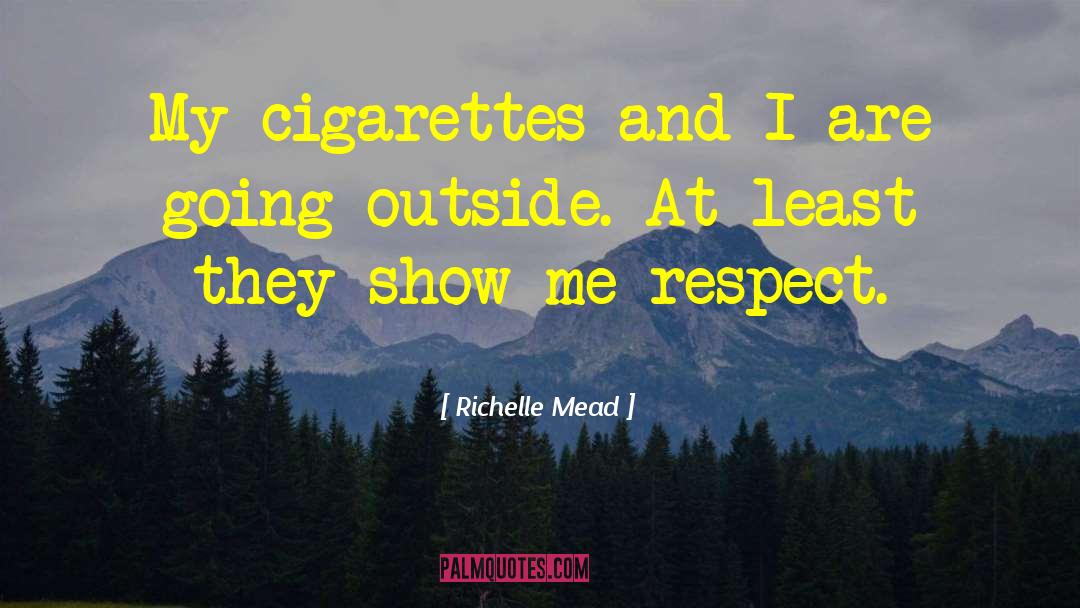 Cigarettes quotes by Richelle Mead