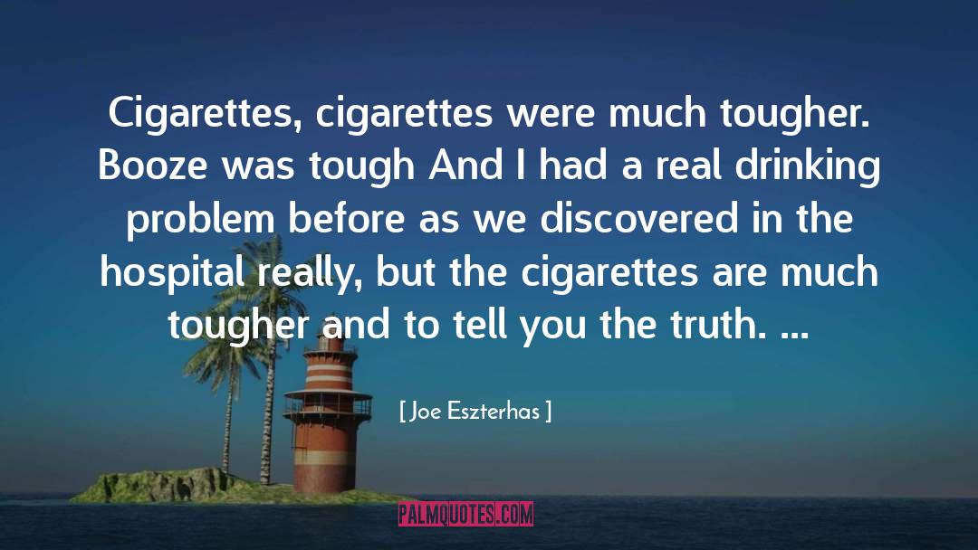 Cigarettes quotes by Joe Eszterhas