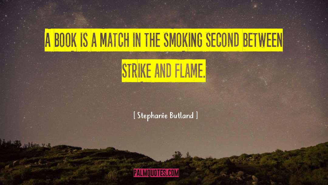 Cigarettes Smoking quotes by Stephanie Butland