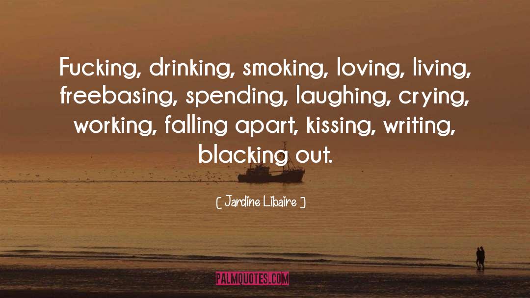 Cigarettes Smoking quotes by Jardine Libaire