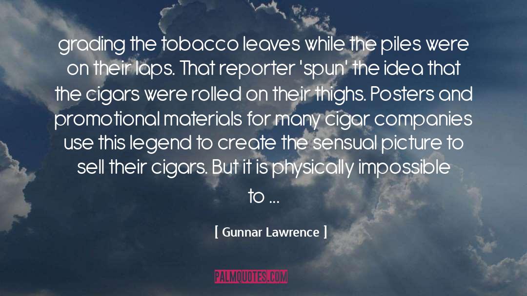 Cigars quotes by Gunnar Lawrence
